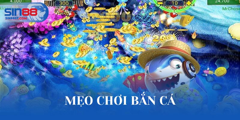 mẹo chơi bắn cá