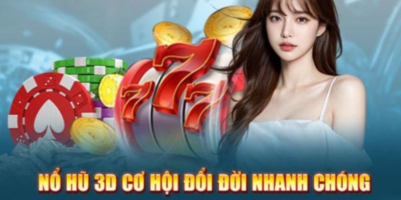 Nổ hũ 3D mới lạ hấp dẫn có mặt tại Sin88 